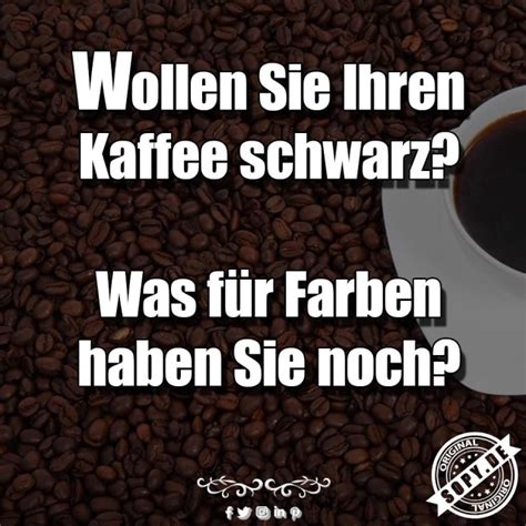 frech schwarzer kaffee sprüche|100 Kaffee Sprüche .